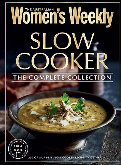 Slow cooker: the complete collection by the Australian Women's Weekly